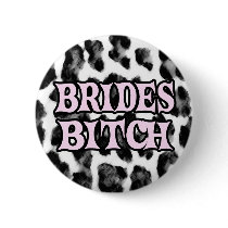 Brides Bitch Pin