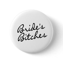 Brides Bitches (Blk) Pinback Buttons