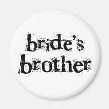Bride's Brother Black Text Refrigerator Magnets