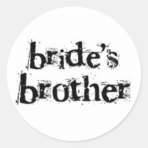 Bride's Brother Black Text Round Sticker