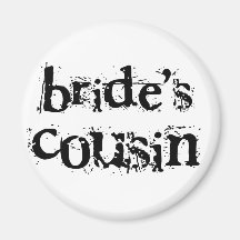 Bride's Cousin Black Text Magnet