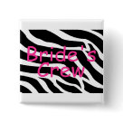 square_button - Brides Crew (Zebra Stripes)