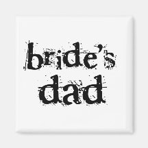 Bride's Dad Black Text Refrigerator Magnets