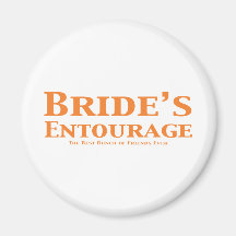 Bride's Entourage Gifts Magnet