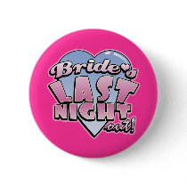 Bride's Last Night Out Bachelorette Party buttons
