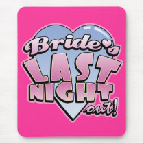 Bride's Last Night Out Bachelorette Party mousepads