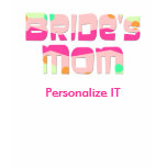 Bride's Mom T-shirts and Gifts
