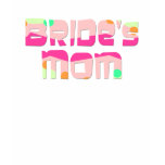 Bride's Mom T-shirts and Gifts