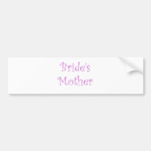 Bride's Mother Bumper Stickers