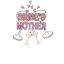 Bride's Mother t-shirts