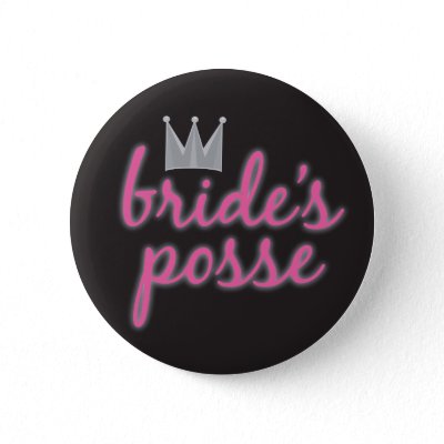 Bride&#39;s Posse Crown Pinback Buttons