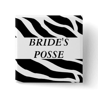 Brides Posse Zebra Wedding Button