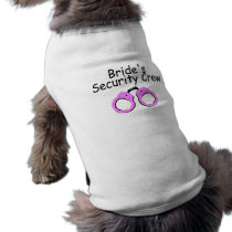 Brides Security Crew (Handcuffs) Doggie Tee