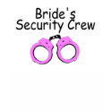 Brides Security Crew (Handcuffs) shirt