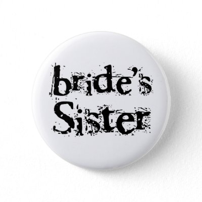Bride&#39;s Sister Black Text Pins