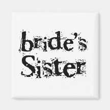 Bride's Sister Black Text Refrigerator Magnet