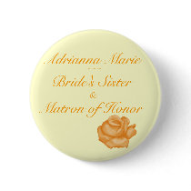 "Bride's Sister/Matron of Honor" - Peach Rose Bloo Pinback Buttons