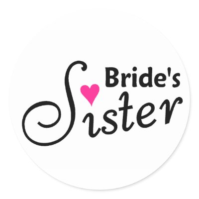 Brides Sister Stickers