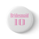 Bridesmaid 10 buttons