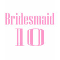 Bridesmaid 10 t-shirts