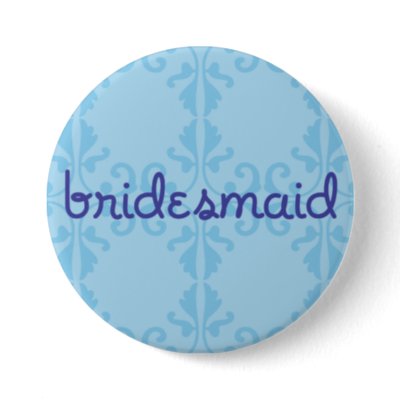 Bridesmaid 3 buttons