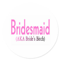 Bridesmaid (AKA) stickers