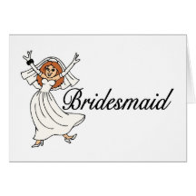 Bridesmaid Bride Card