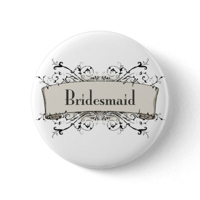 *Bridesmaid Pinback Button