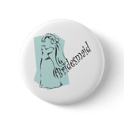 Bridesmaid Button