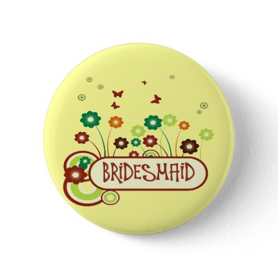 Bridesmaid Pinback Button