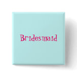 Bridesmaid button