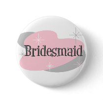 Bridesmaid button by wedding_tshirts Bridesmaid button