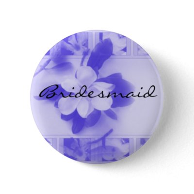 Bridesmaid buttons