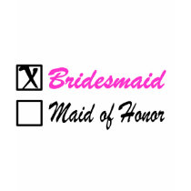 Bridesmaid (Bx) t-shirts