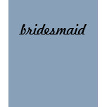 Bridesmaid - Freehand Tees