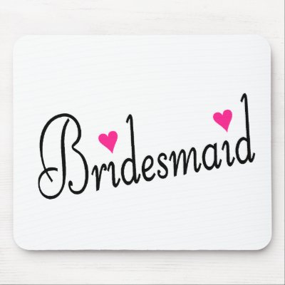 Bridesmaid Hearts Mouse Pad