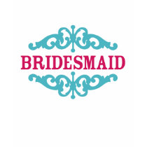 Bridesmaid (Hot Pink & Tiffany Blue) t-shirts