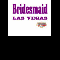Bridesmaid Las Vegas Camisole t-shirts