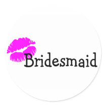 Bridesmaid (Lips Kiss Pink) Round Stickers