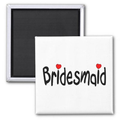 Bridesmaid Magnets