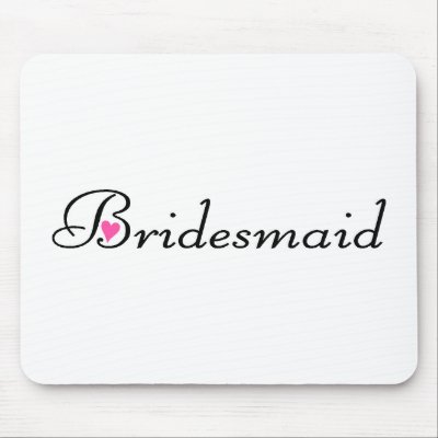 Bridesmaid Mouse Pads