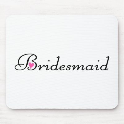 Bridesmaid Mouse Pads