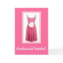 Bridesmaid Needed! Will You Be My Bridesmaid Card