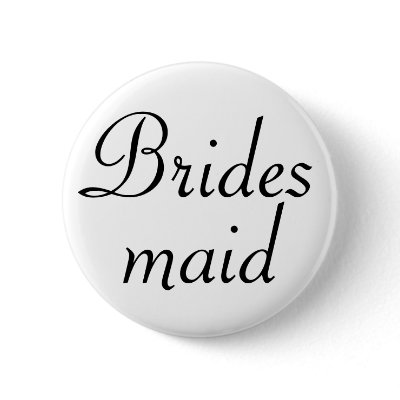 Bridesmaid Pinback Button