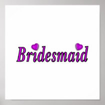 Bridesmaid Simply Love Posters