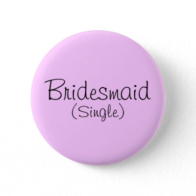 Bridesmaid (Single) Pin