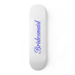 Bridesmaid Skateboard Decks