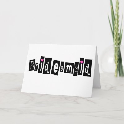 Bridesmaid (Sq Blk) Greeting Card