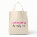 Bridesmaid (The Bitchy One) Bags