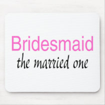 Bridesmaid (The Married) mousepads